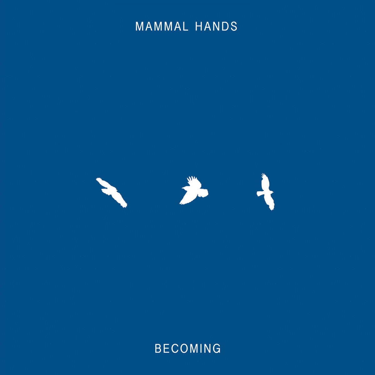 Mammal Hands - Becoming